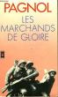 LES MARCHANDS DE GLOIRE. PAGNOL MARCEL