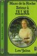 RETOUR A JALNA - RETURN TO JALNA. DE LA ROCHE MAZO