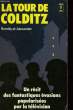 LA TOUR DE COLDITZ - THE PRIVILEGED NIGHTMARE. ROMILLY G. / ALEXANDER M.