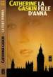 LA FILLE D'ANNA - THE LYNMARA LEGACY. GASKIN CATHERINE