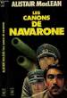 LES CANONS DE NAVARONE - THE GUNS OF NAVARONE. MACLEAN ALISTAIR