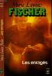 LES ENRAGES - WILDES BLUT. FISCHER MARIE LOUISE