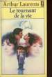 LE TOURNANT DE LA VIE - TURNING POINT. LAURENTS ARTHUR