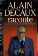 ALAIN DECAUX RACONTE - TOME 2. DECAUX ALAIN
