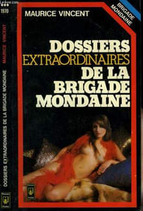 DOSSIERS EXTRAORDINAIRES DE LA BRIGADE MONDAINE