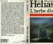 L'HERBE D'OR. HELIAS PIERRE JAKES