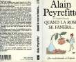 "QUAND LA ROSE SE FANERA... ""DU MALENTENDU A L'ESPOIR""". PEYREFITTE ALAIN