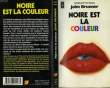 NOIRE EST LA COULEUR... - BLACK IS THE COLOR. BRUNNER JOHN