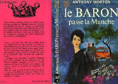 LE BARON PASSE LA MANCHE - THE BARON IN FRANCE. MORTON ANTHONY
