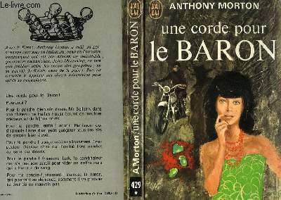 UNE CORDE POUR LE BARON - A ROPE FOR THE BARON. MORTON ANTHONY