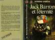 JACK BARRON ET L'ETERNITE - BUG JACK BARRON. SPINRAD NORMAN