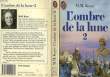 L'OMBRE DE LA LUNE - TOME 2 - SHADOW OF THE MOON. KAYE M. M.