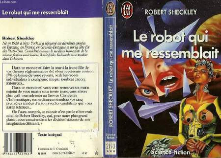 LE ROBOT QUI ME RESSEMBLAIT - THE ROBOT WHO LOOKED LIKE ME. SHECKLEY ROBERT