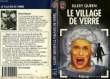 LE VILLAGE DE VERRE - THE GLASS VILLAGE. QUEEN ELLERY