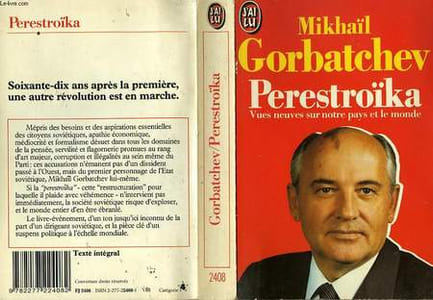 "PERESTROÏKA ""Vues neuves sur notre pays et sur le monde"" - PERESTROÏKA. Anew thinking for our contry and the world"