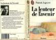 LA LENTEUR DE L'AVENIR. LAPEYRE PATRICK