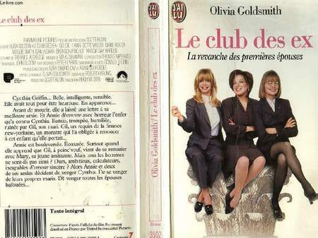 LE CLUB DES EX - THE FISRT WIVES CLUB. GOLDSMITH OLIVIA