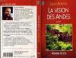 "LA VISION DES ANDES ""Pour vivre pleinement la nouvelle conscience spirituelle"" - THE CELESTINE VISION". REDFIELD JAMES