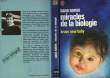 "MIRACLES DE LA BIOLOGIE (Brave new baby) ""Promesses et dangers de la révolution biologique""". RORVIK DAVID