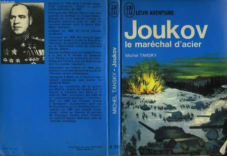 JOUKOV LE MARECHAL D' ACIER . TANSKY MICHEL