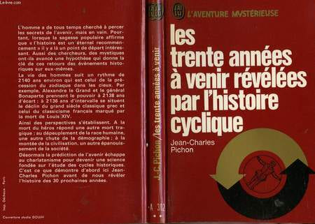 LES TRENTE ANNEES A VENIR REVELEES PAR L'HISTOIRE CYCLIQUE. PICHON JEAN-CHARLES