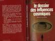 "LE DOSSIER DES INFLUENCES COSMIQUES ""CARACTERES ET TEMPERAMENTS""". GAUQUELIN MICHEL