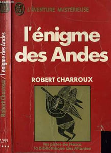"L' ENIGME DES ANDES ""LES PISTES DE NAZCA LA BIBLIOTHEQUE DES ATLANTES"""