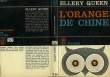 L' ORANGE DE CHINE (The chinese orange mystery). QUEEN ELLERY