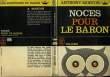 "NOCES POUR LE BARON ""LE BARON SONNE LES FLICS"" (Versus the baron)". MORTON ANTHONY