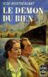 LE DEMON DU BIEN. MONTHERLANT HENRY DE