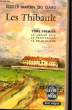 LES THIBAULT - TOME 1 - LE CAHIER GRIS LE PENITENCIER ET LA BELLE SAISON. MARTIN DU GARD ROGER