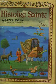 HISTOIRE SAINTE - LE PEUPLE DE LA BIBLE. ROPS DANIEL