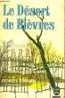 LE DESERT DE BIEVRE. DUHAMEL GEORGES