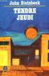 TENDRE JEUDI (SWEET THURSDAY) - RUE DE LA SARDINE 2. STEINBECK JOHN