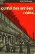 JOURNAL DES ANNEES NOIRES - 1940 1944. GUEHENNO JEAN