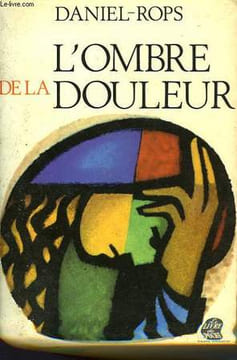 L'OMBRE DE LA DOULEUR. ROPS DANIEL