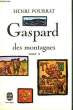GASPARD DES MONTAGNES TOME 2. POURRAT HENRI