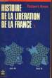 HISTOIRE DE LA LIBERATION DE LA FRANCE - JUIN 1944 - MAI 1945 TOME 1. ARON ROBERT