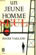 UNE HOMME SEUL. VAILLAND ROGER