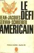 LE DEFI AMERICAIN. SERVAN-SCHREIBER J.J.
