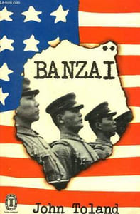 BANZAI - SIX MOIS DE DEFAITE AMERICAINE DE PEARL HARBOR A MIDWAY