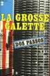 LA GROSSE GALETTE TOME 2. DOS PASSOS JOHN