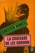 LA CROISADE DE LEE GORDON. HIMES CHESTER
