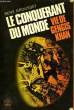 LE CONQUERANT DU MONDE - VIE DE GNEGIS KHAN. GROUSSET RENE