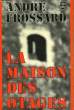 LA MAISON DES OTAGES - FORT MONTLUC PRISON ALLEMANDE. FROSSARD ANDRE