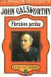 FLORAISON PERDUE - LA DYNASTIE DES FORSYTE. GALSWORTHY JOHN