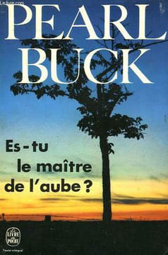 EST-TU LE MAITRE DE L'AUBE ?. BUCK PEARL