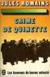 LES HOMMES DE BONNE VOLONTE - CRIME DE QUINETTE. ROMAINS JULES