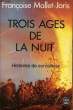 TROIS AGES DE LA NUIT - HISTOIRES DE SORCELLERIE. MALLET-JORIS FRANCOISE