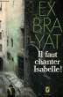 IL FAUT CHANTER ISABELLE. EXBRAYAT